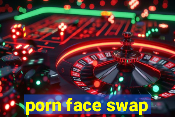 porn face swap